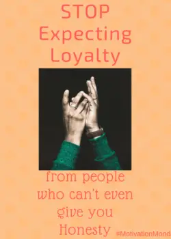 motivation monday Stop Expecting Loyalty