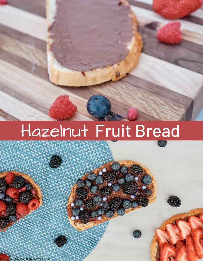 fruit toast with hazelnut spread and fresh fruit